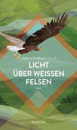 Cover for Welskopf-Henrich · Licht über weiß.Felsen (Bog)