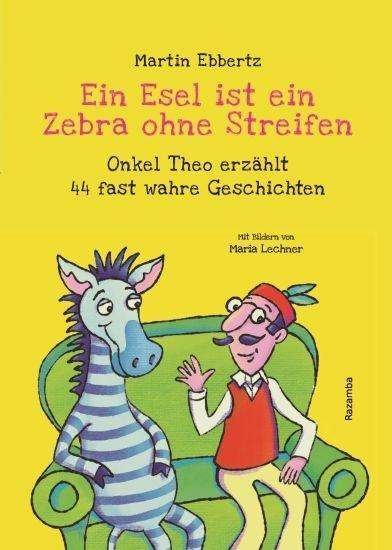 Cover for Ebbertz · Ein Esel ist ein Zebra ohne Str (Book)