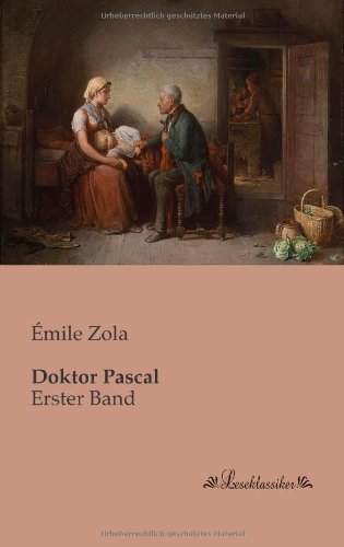 Cover for Emile Zola · Doktor Pascal: Erster Band (Paperback Book) [German edition] (2013)