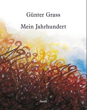 Cover for Günter Grass · Mein Jahrhundert (Gebundenes Buch) (2016)
