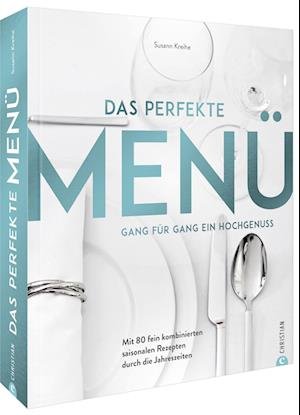 Cover for Susann Kreihe · Das perfekte Menü. Gang für Gang ein Hochgenuss (Hardcover Book) (2022)