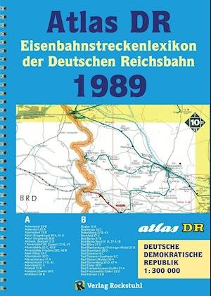 Cover for Harald Rockstuhl · ATLAS DR 1989 - Eisenbahnstreckenlexikon der Deutschen Reichsbahn (Pocketbok) (2016)
