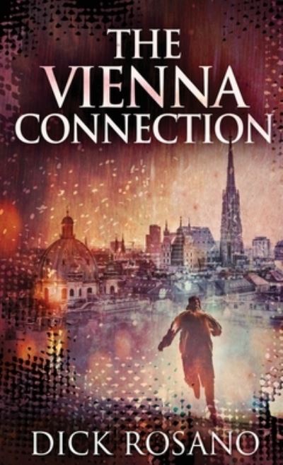 Cover for Dick Rosano · The Vienna Connection (Hardcover bog) [2nd edition] (2021)
