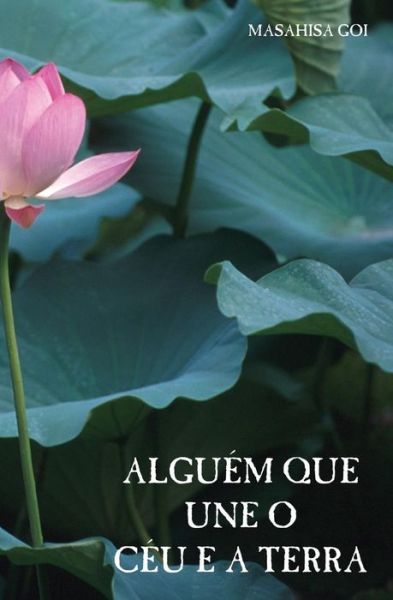 Cover for Masahisa Goi · Alguém Que Une O Céu E a Terra (Paperback Book) [Portuguese edition] (2003)