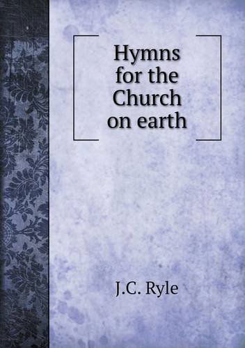 Cover for J.c. Ryle · Hymns for the Church on Earth (Paperback Book) (2013)