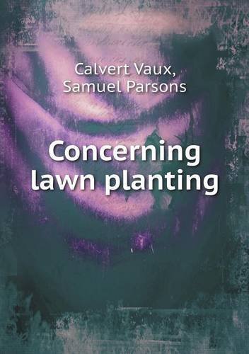 Cover for Calvert Vaux · Concerning Lawn Planting (Paperback Book) (2013)