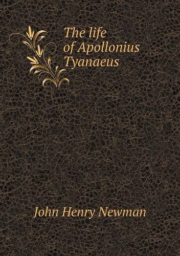 Cover for Newman John Henry · The Life of Apollonius Tyanaeus (Paperback Book) (2013)