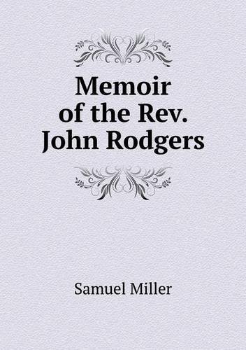 Cover for Samuel Miller · Memoir of the Rev. John Rodgers (Pocketbok) (2013)