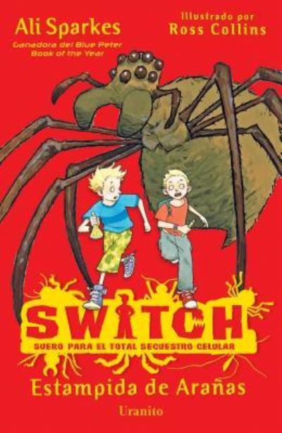 Cover for Ali Sparkes · Switch 1 estampida de arañas. Suero para el total secuestro celular (Paperback Book) (2019)