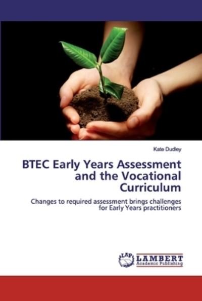Cover for Dudley · BTEC Early Years Assessment and (Bok) (2019)
