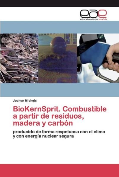 BioKernSprit. Combustible a par - Michels - Livros -  - 9786200355539 - 22 de maio de 2020