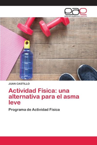 Cover for Castillo · Actividad Física: una alternat (Book) (2020)