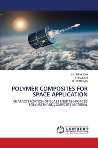 Polymer Composites for Space Ap - Prakash - Livros - - 9786202814539 - 17 de setembro de 2020