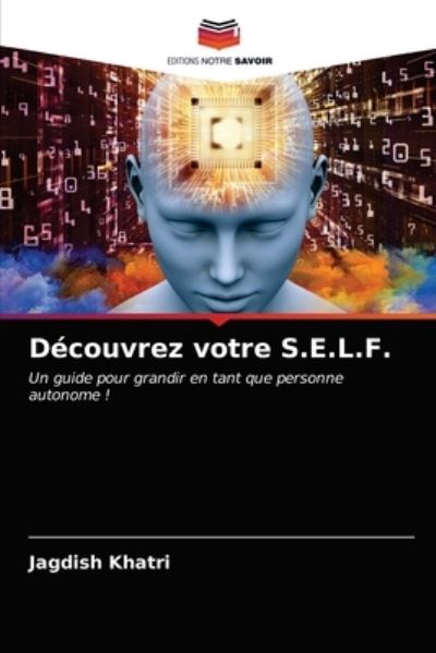 Cover for Jagdish Khatri · Decouvrez votre S.E.L.F. (Paperback Book) (2021)