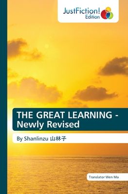 Cover for Translator Wen Ma · THE GREAT LEARNING - Newly Revised (Paperback Book) (2021)