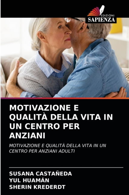 Cover for Susana Castañeda · Motivazione E Qualita Della Vita in Un Centro Per Anziani (Paperback Book) (2021)