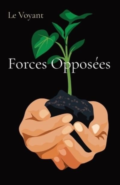 Cover for Le Voyant · Forces Opposees (Paperback Book) (2021)