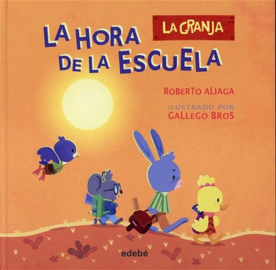 Cover for Roberto Aliaga · La Hora de la Escuela (Hardcover Book) (2018)
