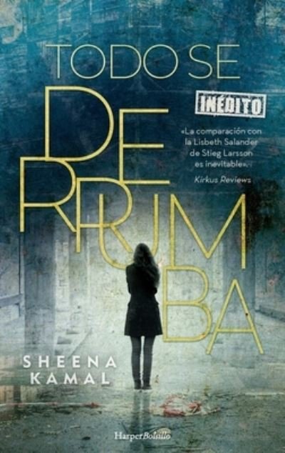 Cover for Sheena Kamal · Todo se derrumba (Paperback Bog) (2023)