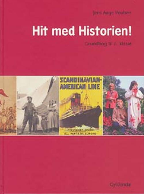 Cover for Jens Aage Poulsen · Hit med Historien!: Hit med Historien! 6. kl. Grundbog (Inbunden Bok) [1:a utgåva] [Indbundet] (2004)