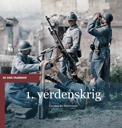 Cover for Carsten Bo Mortensen · De små fagbøger: 1. verdenskrig (Poketbok) [1:a utgåva] (2013)