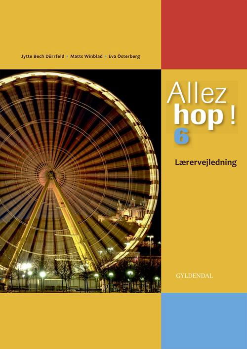 Cover for Jytte Bech Dürrfeld; Sanoma Utbildning · Allez hop ! 6: Allez hop ! 6 (Spiral Book) [1. wydanie] (2016)