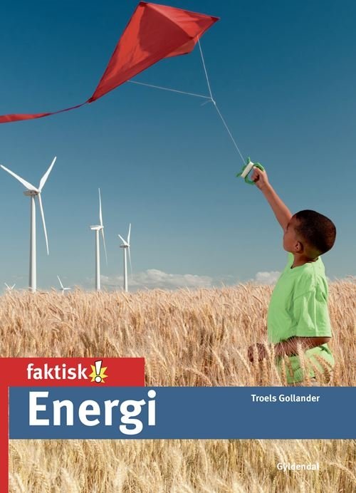 Troels Gollander · Faktisk!: Energi (Indbundet Bog) [1. udgave] (2022)