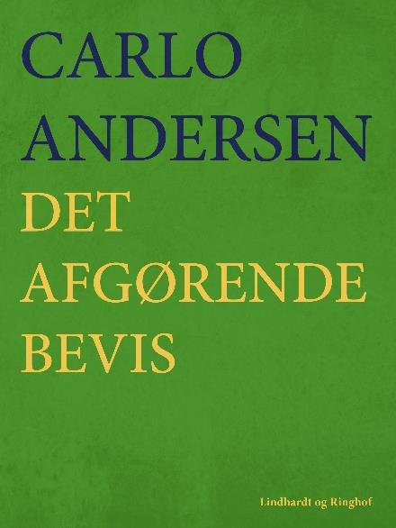 Cover for Carlo Andersen · Det afgørende Bevis (Sewn Spine Book) [2e uitgave] (2017)