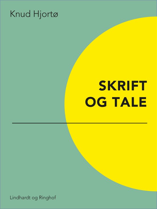 Cover for Knud Hjortø · Skrift og tale (Sewn Spine Book) [1e uitgave] (2018)