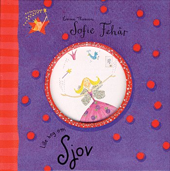 Cover for Emma Thomson · Sofie Fehår - Lille bog om sjov (Bound Book) [1. wydanie] (2004)