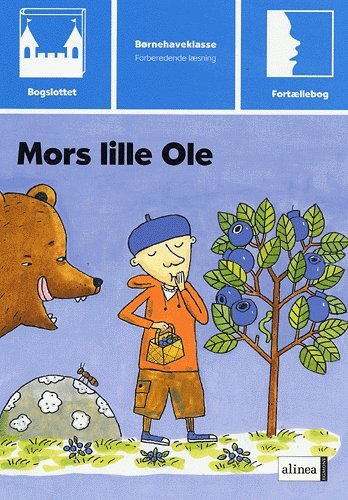 Cover for Peggy Andersson · Bogslottet. Børnehaveklasse, forberedende læsning: Bogslottet 1, Mors lille Ole (Hæftet bog) [1. udgave] (2004)