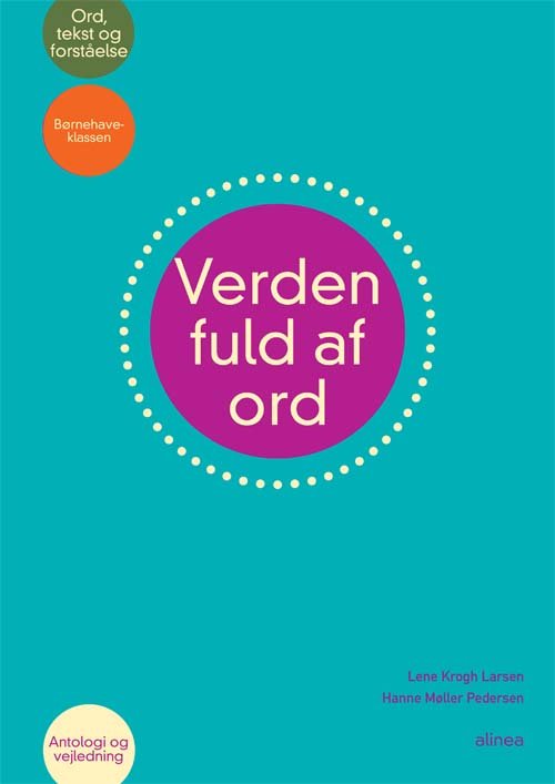 Cover for Lene Krogh Larsen Hanne Møller Pedersen · Verden fuld af ord: Verden fuld af ord, Børnehaveklassen, Antologi og vejledning (Spiral Book) [1.º edición] [Spiralryg] (2010)
