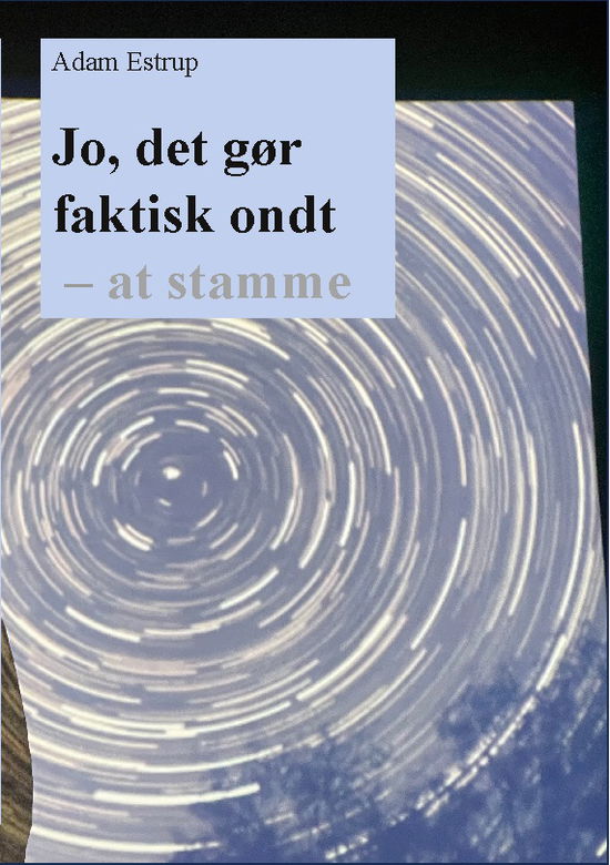 Jo, det gør faktisk ondt - Adam Estrup; Adam Estrup - Books - BoD - Books on Demand - 9788743056539 - January 23, 2024