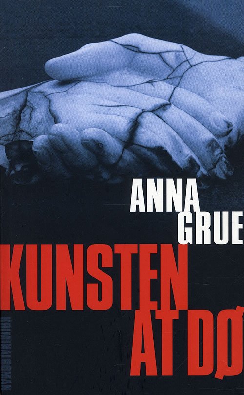 Cover for Anna Grue · Dan Sommerdahl: Kunsten at dø (Paperback Bog) [4. udgave] (2010)