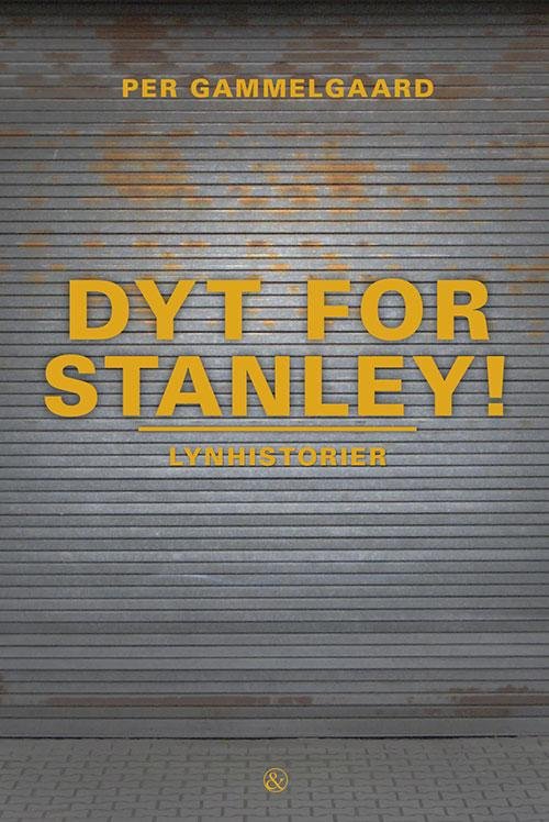 Cover for Per Gammelgaard · Dyt for Stanley! (Sewn Spine Book) [1.º edición] (2014)