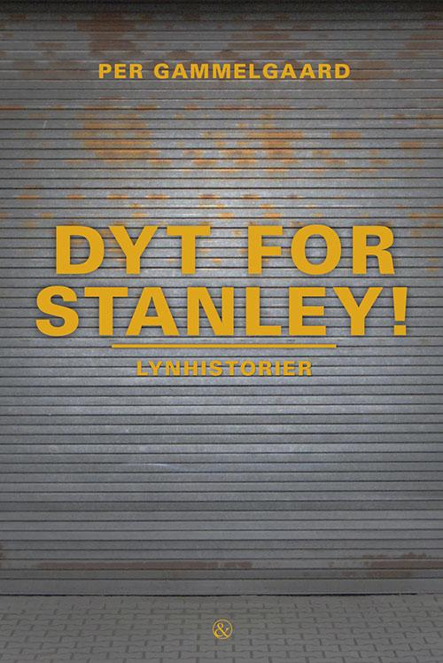 Cover for Per Gammelgaard · Dyt for Stanley! (Sewn Spine Book) [1st edition] (2014)