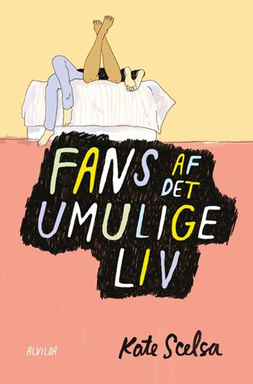 Cover for Kate Scelsa · Fans af det umulige liv (Paperback Book) [1st edition] (2015)