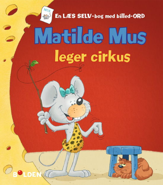 Cover for Gilson · Matilde Mus: Matilde Mus leger cirkus (Innbunden bok) [1. utgave] (2018)