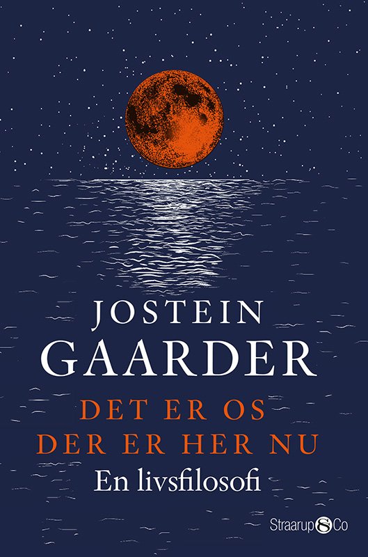 Cover for Jostein Gaarder · Det er os, der er her nu (Sewn Spine Book) [1.º edición] (2022)
