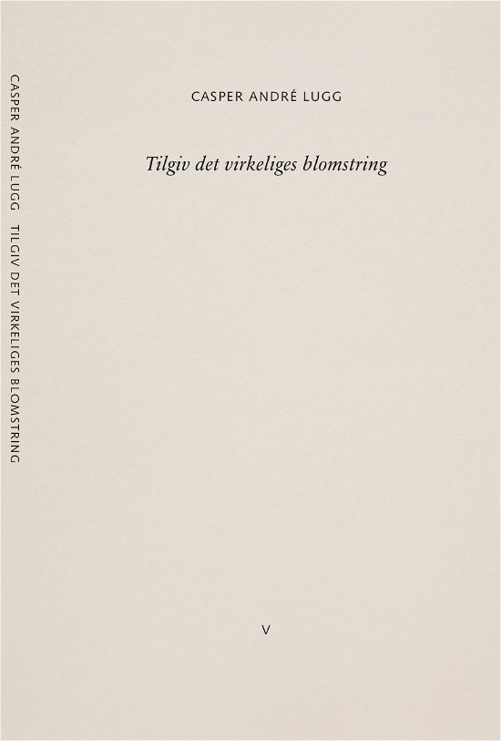 Cover for Casper André Lugg · Bestiarium: Tilgiv det virkeliges blomstring (Heftet bok) [1. utgave] (2020)