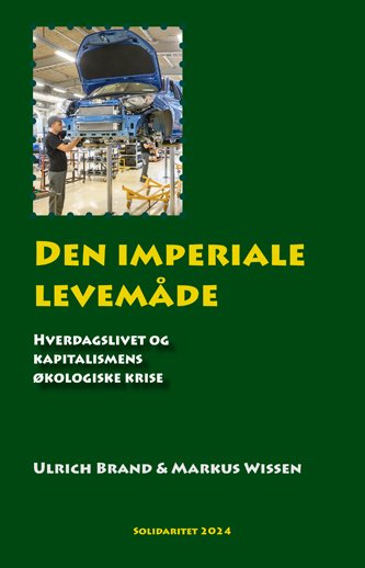 Cover for Nina Ulrich Brand &amp; Markus Wissen · Den imperiale levemåde (Paperback Book) [1. wydanie] (2024)