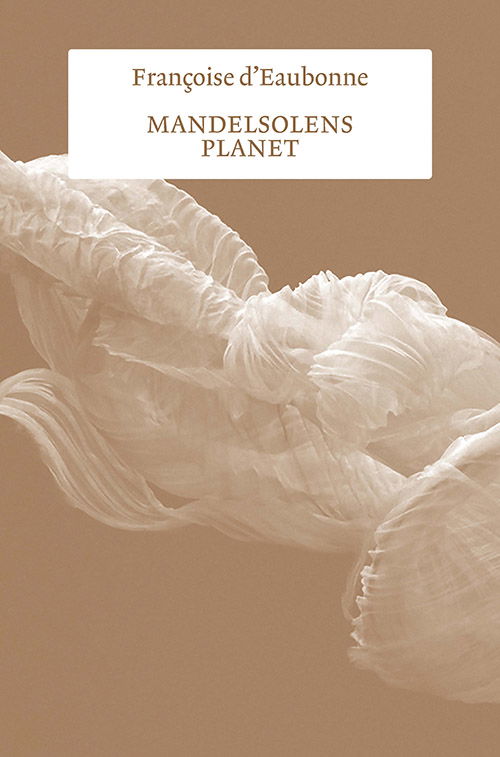 Cover for Françoise d’Eaubonne · Mandelsolens planet (Sewn Spine Book) [1st edition] (2023)