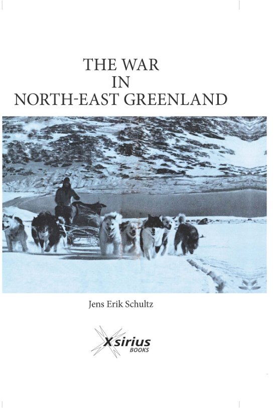 Cover for Jens Erik Schultz · The War in North-east Greenland (Bound Book) [1th edição] (2020)