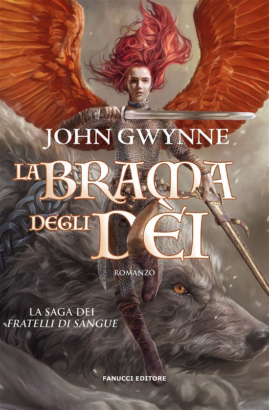 Cover for John Gwynne · La Brama Degli Dei. La Saga Dei Fratelli Di Sangue #02 (Book)