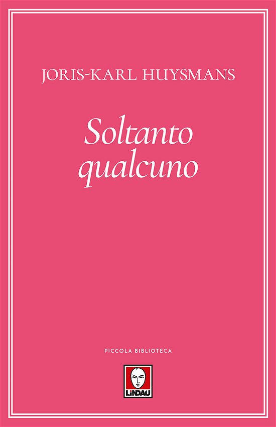 Cover for Joris-Karl Huysmans · Soltanto Qualcuno (Book)