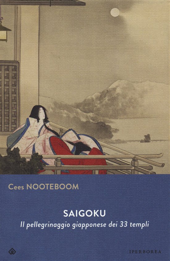 Cover for Cees Nooteboom · Saigoku. Il Pellegrinaggio Giapponese Dei 33 Templi (Bok)