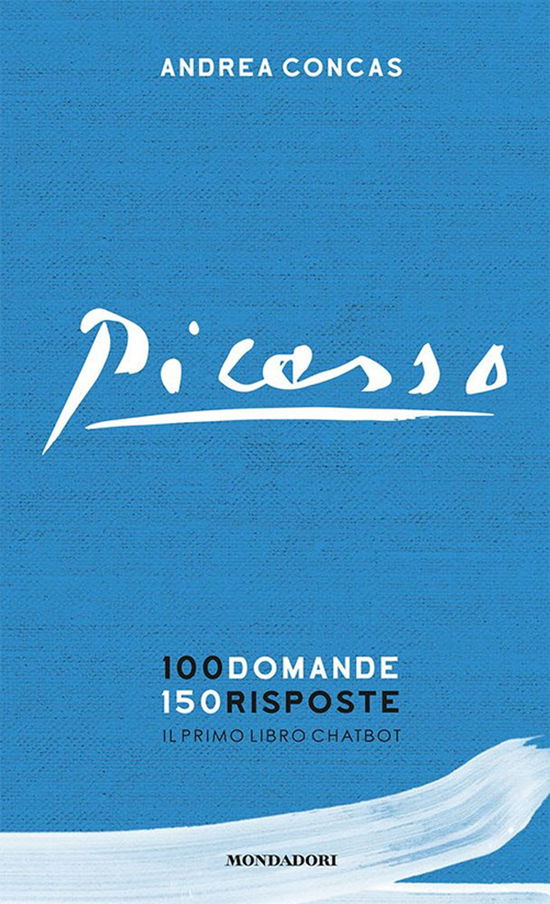 Cover for Andrea Concas · Picasso. 100 Domande 150 Risposte. Il Primo Libro Chatbot (Book)