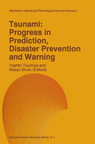 Cover for Tsunami · Tsunami: Progress in Prediction, Disaster Prevention and Warning - Advances in Natural and Technological Hazards Research (Paperback Book) [Softcover reprint of hardcover 1st ed. 1995 edition] (2010)