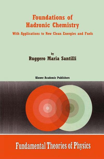 Cover for Santilli · Foundations of Hadronic Chemis (Buch) [Softcover reprint of hardcover 1st ed. 2002 edition] (2010)