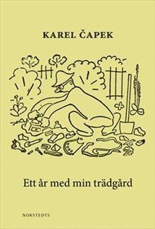 Cover for Karel Capek · Ett år med min trädgård (Buch) (2019)